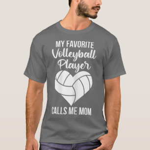 Citaat volleybalteam vrouwen voor een moeder van e t-shirt