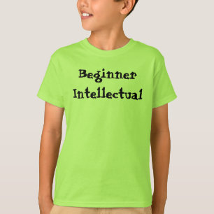 Citaat voor beginnersintellectueel en grappig t-shirt