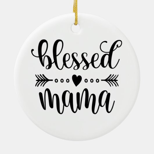 Citaat voor "Blessed Mama Moederdag" | ORNAMENT (Achterkant)