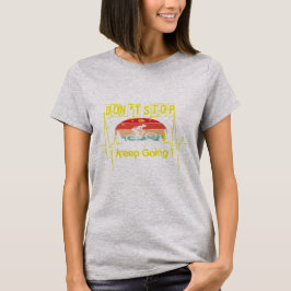 Citaat voor fietsmotivatie t-shirt