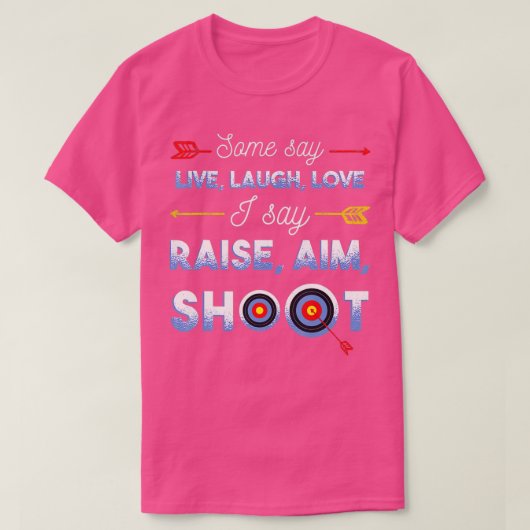 Citaat voor Funny Archery Archery T-shirt (Design voorkant)