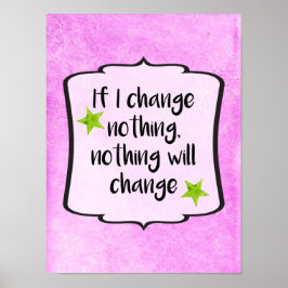 Citaat voor positieve verandering levensmotivatie poster