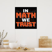 Citaat wiskundeleraar - In Wiskunde vertrouwen we Poster (Keuken)