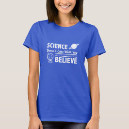 Citat: Wetenschap Maakt Niet Uit Wat Je Gelooft T-shirt