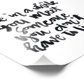 Citaten over het leven: Ooit ontmoet je... Foto Afdruk (Hoek)