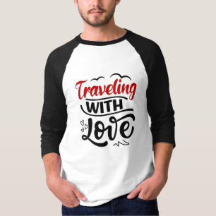 Citaten over reizen met je liefde t-shirt
