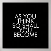 Citaten, zoals u denkt, zult u worden poster (Voorkant)