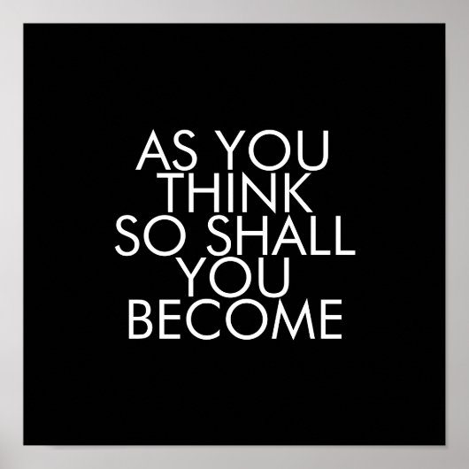 Citaten, zoals u denkt, zult u worden poster (Voorkant)