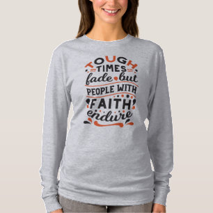 Citaties over Moeilijke Tijden Vervagen Maar Het G T-shirt