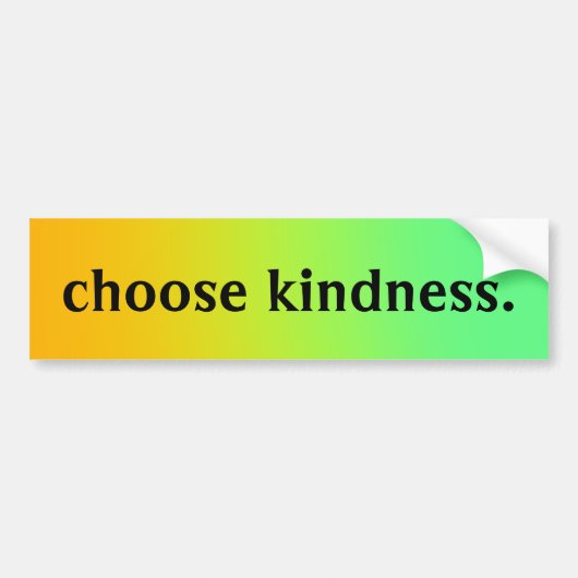 Citrus Colors Gradiënt "Kindness kiezen" Bumpersticker (Voorkant)