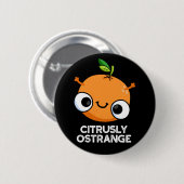 Citrusly Oodd Funny Strange Oranje Pun Dark BG Ronde Button 5,7 Cm (Voorkant /achterkant)