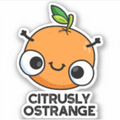 Citrusly Oodd Funny Strange Oranje Pun Sticker (Voorkant)