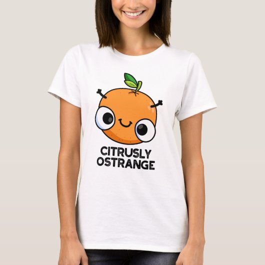 Citrusly Oodd Funny Strange Oranje Pun T-shirt (Voorkant)
