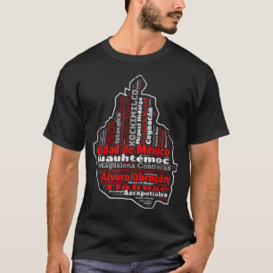 Ciudad De Mexico CDMX Mapa Municipios Mexico City T-shirt
