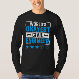 Civiel ingenieur Wereld Okayste Civiel Ingenieur T-shirt