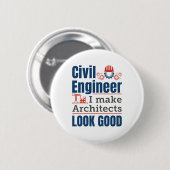 Civiele ingenieur I laat architecten er goed uitzi Ronde Button 5,7 Cm (Voorkant /achterkant)