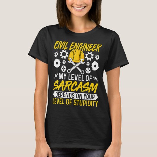 Civiele ingenieur Sarcasm Civil Engineer Engineeri T-shirt (Voorkant)
