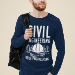 Civiele techniek, beter dan Rude Engineering T-shirt<br><div class="desc">Grappig modern civiel ingenieur gezegde voor die momenten als je vreemden wilt laten glimlachen of iemands dag ophelderen. Deze technische grap kenmerkt de witte grijze typografie en het citaat zegt "Civiele techniek veel beter dan Rude Engineering" Funny play on words for engineers with a good sense of humor</div>