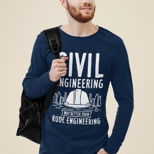 Civiele techniek, beter dan Rude Engineering T-shirt