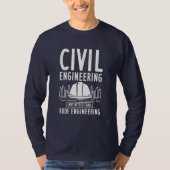 Civiele techniek, beter dan Rude Engineering T-shirt (Voorkant)