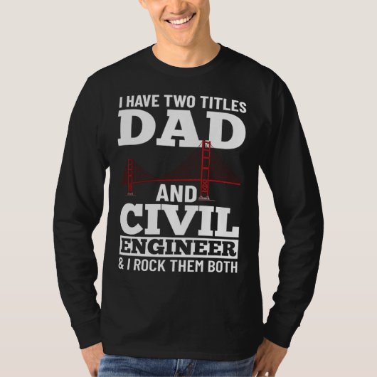 Civil Engineer Bridge Builder Engineering Student  T-shirt (Voorkant)