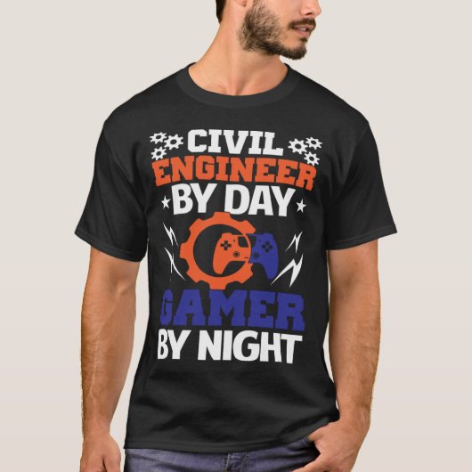 Civil Engineer By Day Gamer By Night Engineering B T-shirt (Voorkant)
