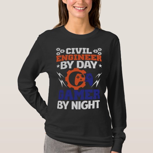 Civil Engineer By Day Gamer By Night Engineering B T-shirt (Voorkant)