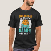 Civil Engineer By Day Gamer By Night Video Game   T-shirt (Voorkant)
