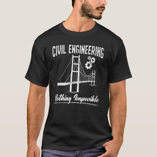 Civil Engineering Nothing Impossible Civil Enginee T-shirt (Voorkant)