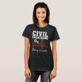 Civil Engineering Nothing Impossible Civil Enginee T-shirt (Voorkant volledig)