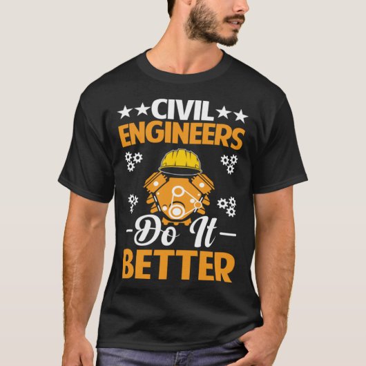 Civil Engineers Do It Better Board Professional En T-shirt (Voorkant)