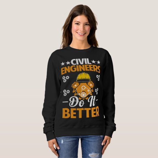 Civil Engineers Do It Better Board Professional En Trui (Voorkant volledig)