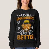 Civil Engineers Do It Better Board Professional En Trui (Voorkant)