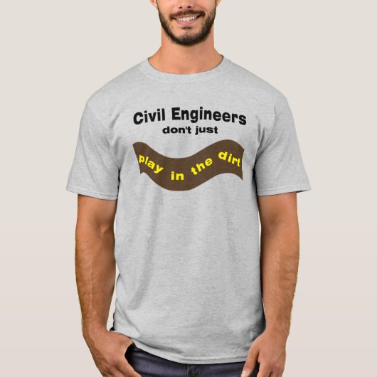 Civil Engineers Play T-shirt (Voorkant)