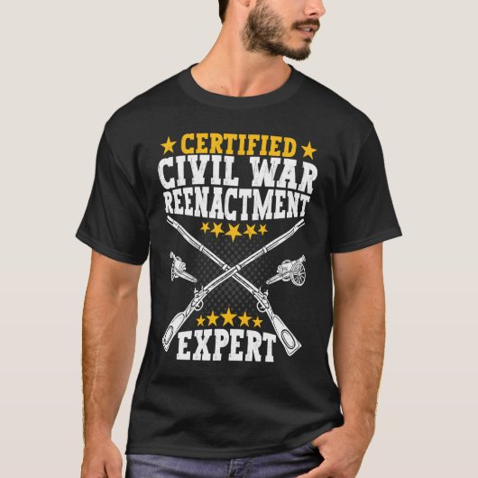 Civil War Reenactment Expert  American Civil War R T-shirt (Voorkant)