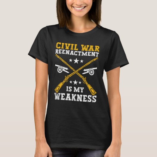 Civil War Reenactment weakness American Civil War  T-shirt (Voorkant)