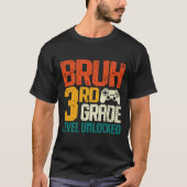 Ck To School 3rd Grade Gamer Bruh 3rd Grade Level  T-shirt (Voorkant)
