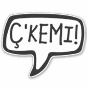 C'Kemi! Tosk Albanian Word for Hi, Hé, wat is er? Sticker (Voorkant)