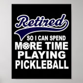 Ckleball Funny Retirement Quote  Poster (Voorkant)
