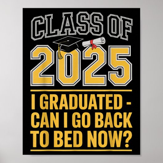 CL van 2025 Afstuderen Kan ik weer lekker naar bed Poster (Voorkant)