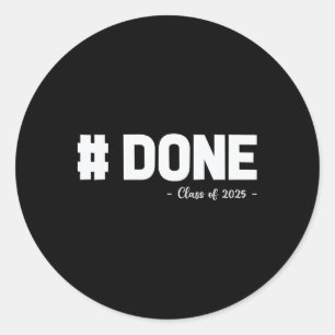 Cl van 2025 gedaan Senior High School College Afge Ronde Sticker