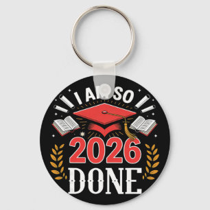 Cl van 2026 Ik ben zo klaar Funny Graduation  Sleutelhanger