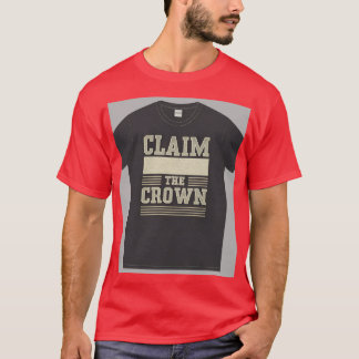 "Claim de kroon." T-shirt