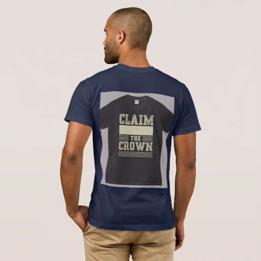 "Claim de kroon." T-shirt (Achterkant volledig)