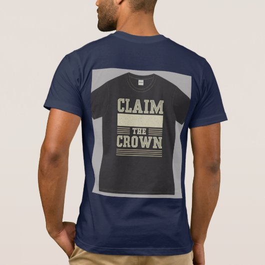 "Claim de kroon." T-shirt (Achterkant)