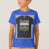 "Claim de kroon." T-shirt (Voorkant)