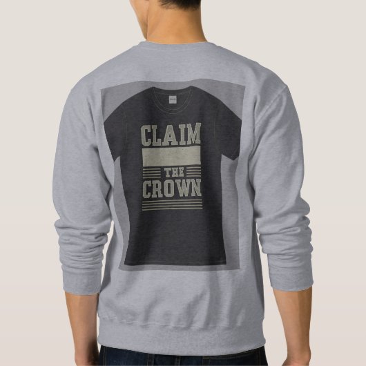 "Claim de kroon." Trui (Achterkant)