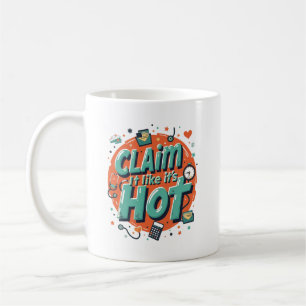 Claim het alsof het heet is – Grappige kantoorbeke Koffiemok