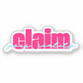 Claim je werkelijkheid | Heet roze en Blauwgroen Sticker (Voorkant)