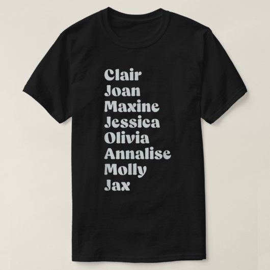 Clair Joan Maxine Jessica Olivia Annalise Molly Ja T-shirt (Design voorkant)